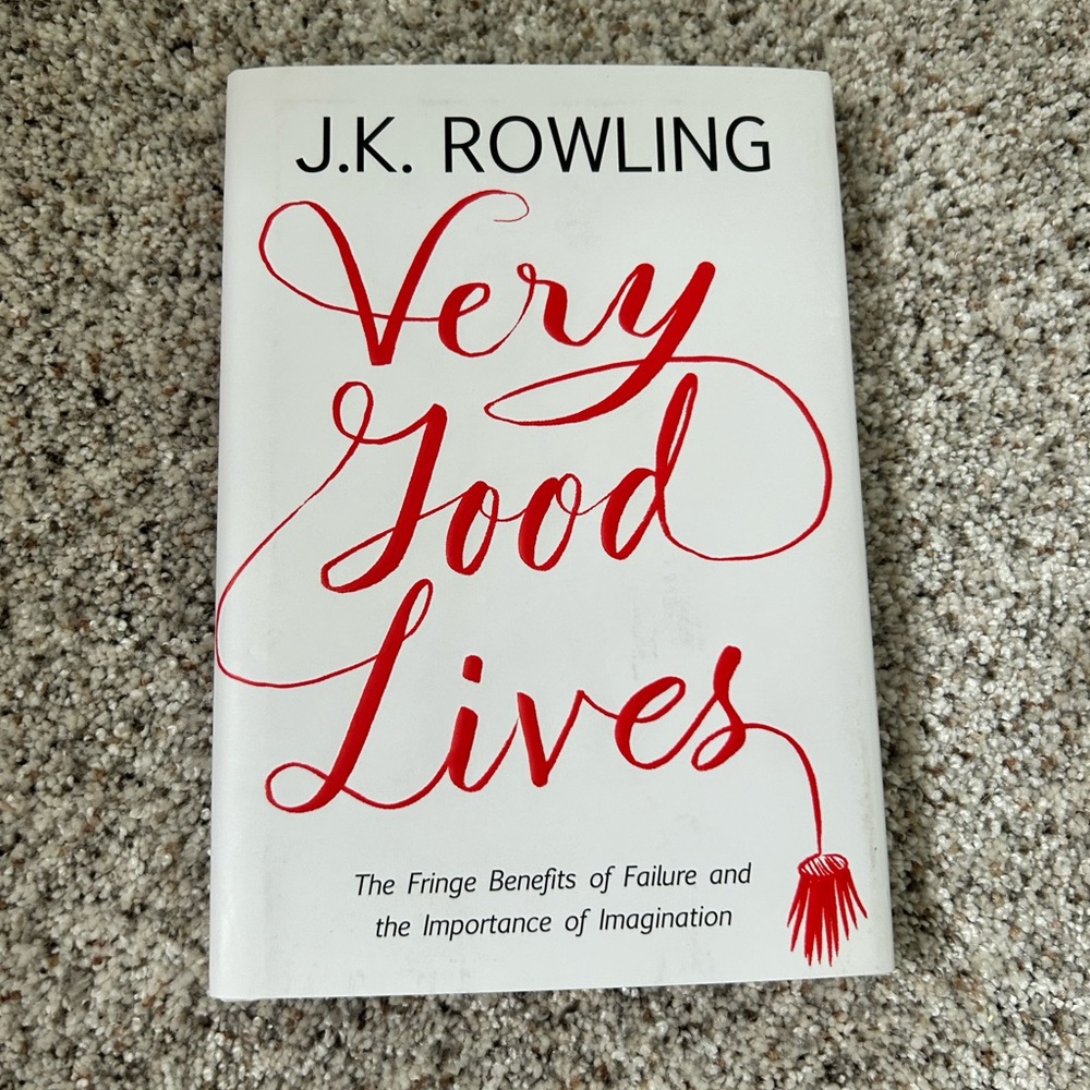 Very Good Lives by J.K. Rowling Hardcover